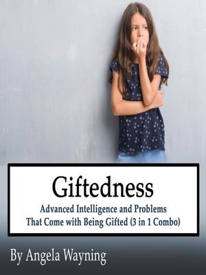 cover image of Giftedness: Advanced Intelligence and Problems That Come with Being Gifted